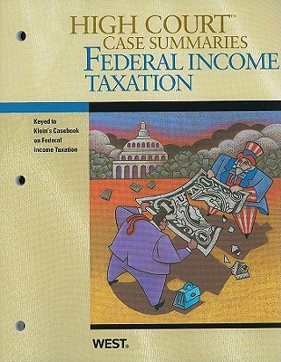 high court case summaries on federal income taxation keyed to klein 15th 15th edition west law school