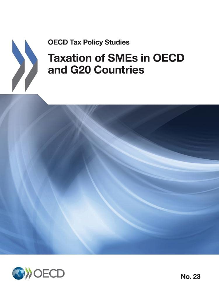 oecd tax policy studies taxation of smes in oecd and g20 countries  organisation for economic co operation