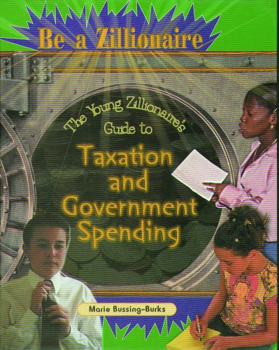 the young zillionaires guide to taxation and government spending 1st edition bussing burks, maire 0823932583,