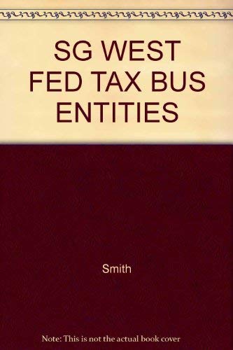 study guide to accompany west federal taxation an introduction to business entities 5th edition smith, james