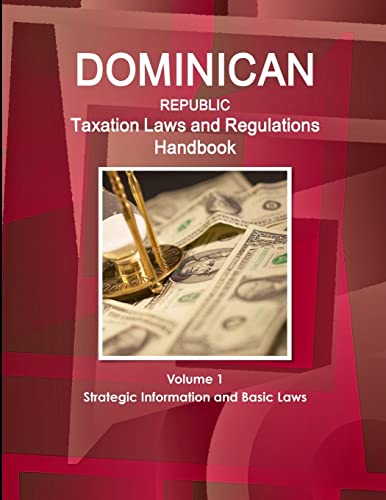 dominican republic taxation laws and regulations handbook  ibp usa 1433079690, 9781433079696