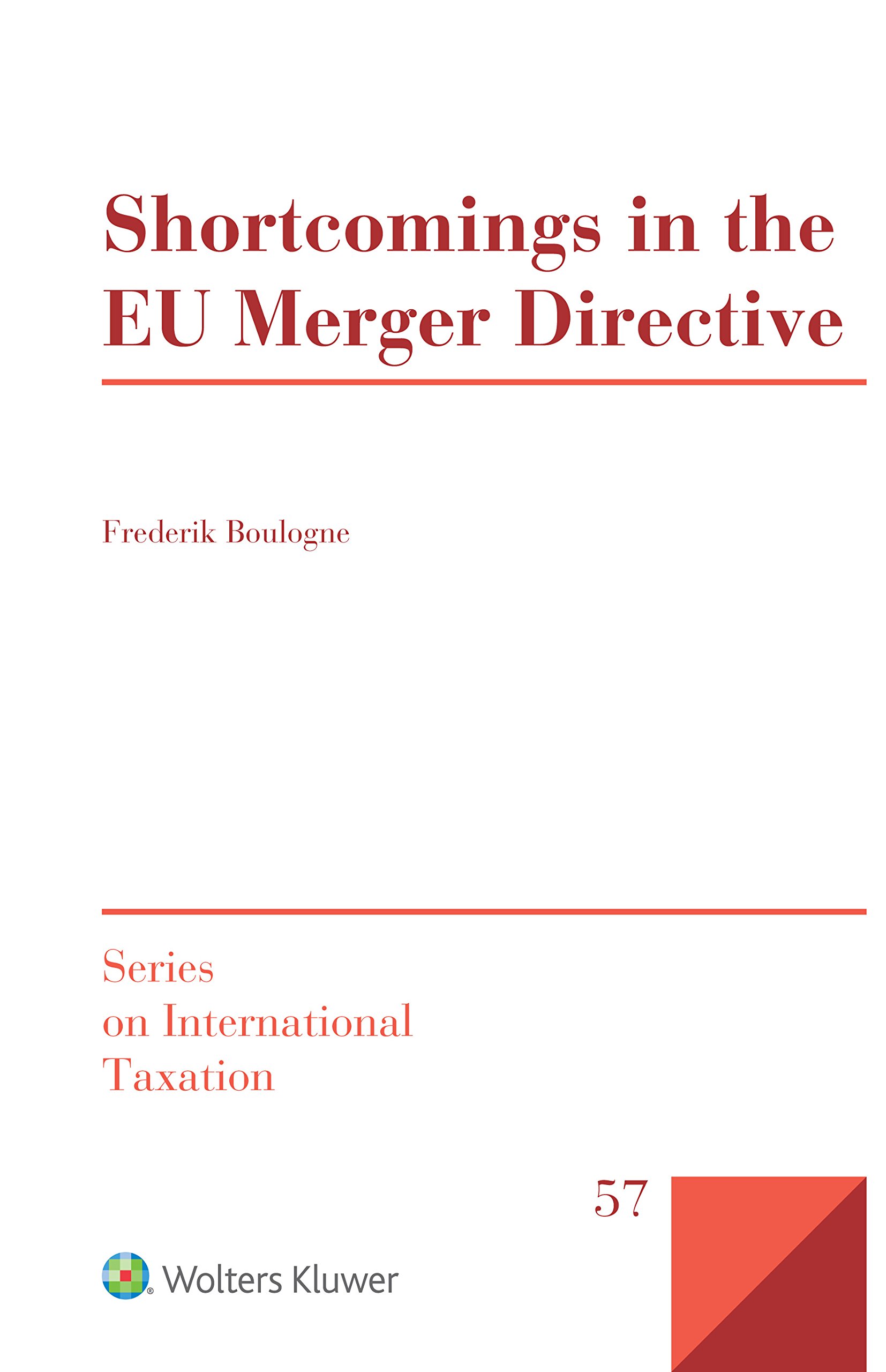 shortcomings in the eu merger directive  frederik boulogne 9041167137, 9789041167132