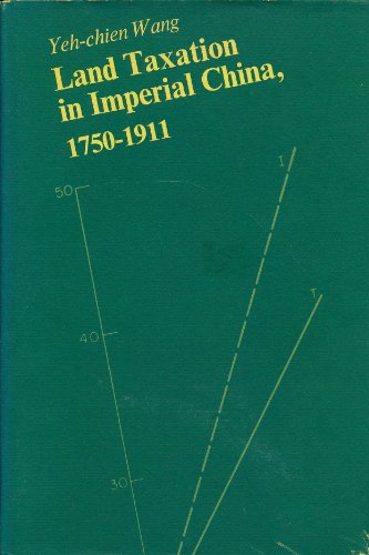 land taxation in imperial china 1750 1911  wang, yeh chien 0674508602, 9780674508606