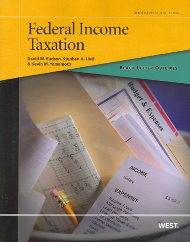 black letter outline on federal income taxation 11th 11th edition david m. hudson, stephen a. lind, kevin m.