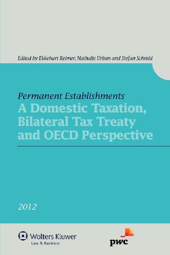 permanent establishment a domestic taxation bilateral tax treaty and oecd perspective 2nd edition ekkehart