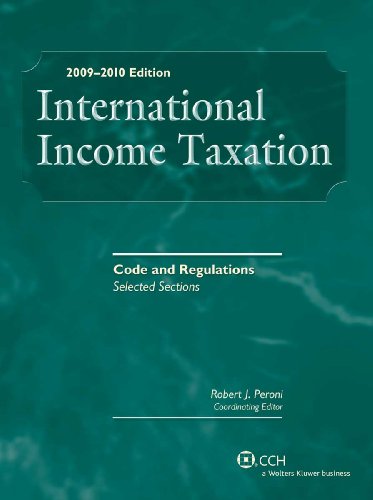 international income taxation code and regulations selected sections 2009 2010 edition  robert j. peroni,