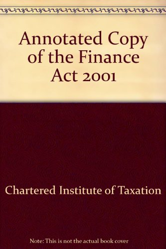 annotated copy of the finance act 2001  chartered institute of taxation 0406945403, 9780406945402