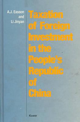 taxation of foreign investment in the p r of china 1st edition alex easson, a. j. easson 9065443835,