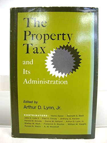 the property tax and its administration  taxation, resources &. economic deve 0299052109, 9780299052102