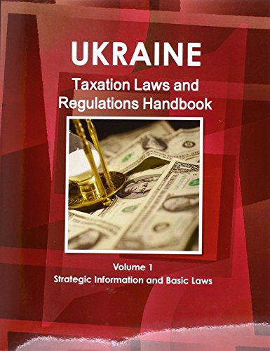 ukraine taxation laws and regulations handbook 1st edition ibp usa 1433081237, 9781433081231