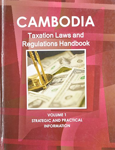 cambodia taxation laws and regulations handbook  ibp usa 1433079461, 9781433079467