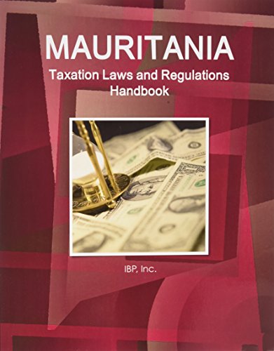 mauritania taxation laws and regulations handbook  ibp usa 1433080419, 9781433080418