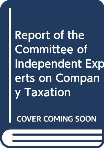 report of the committee of independent experts on company taxation  commission of the european communities