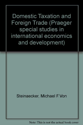 domestic taxation and foreign trade united states european bordertax dispute  von steinacker, michael