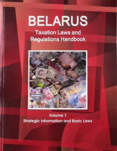 belarus taxation laws and regulations handbook  ibp usa 1433079321, 9781433079320