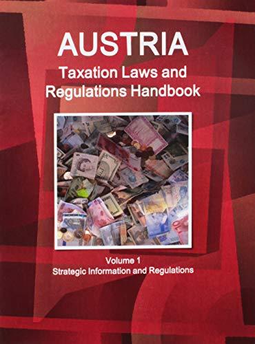 austria taxation laws and regulations handbook  ibp usa 1433079267, 9781433079269