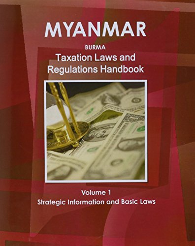 myanmar taxation laws and regulations handbook  ibp usa 1433080524, 9781433080524