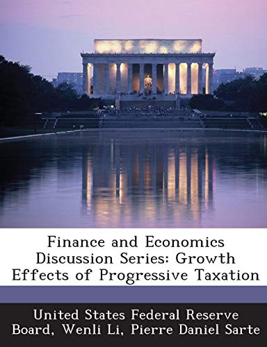 finance and economics discussion series growth effects of progressive taxation  li, wenli, sarte, pierre