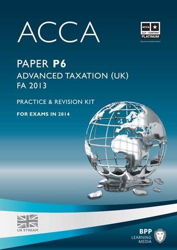 acca p6 advanced taxation fa2013 practice and revision kit bpp learning media 1472753054, 9781472753052