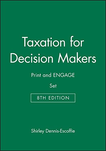 taxation for decision makers  print and engage set 8th edition dennis escoffie, shirley 1119509378,