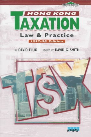 hong kong taxation law and practice 1997 98 1997-98th edition flux, david, smith, david g. 9622017819,