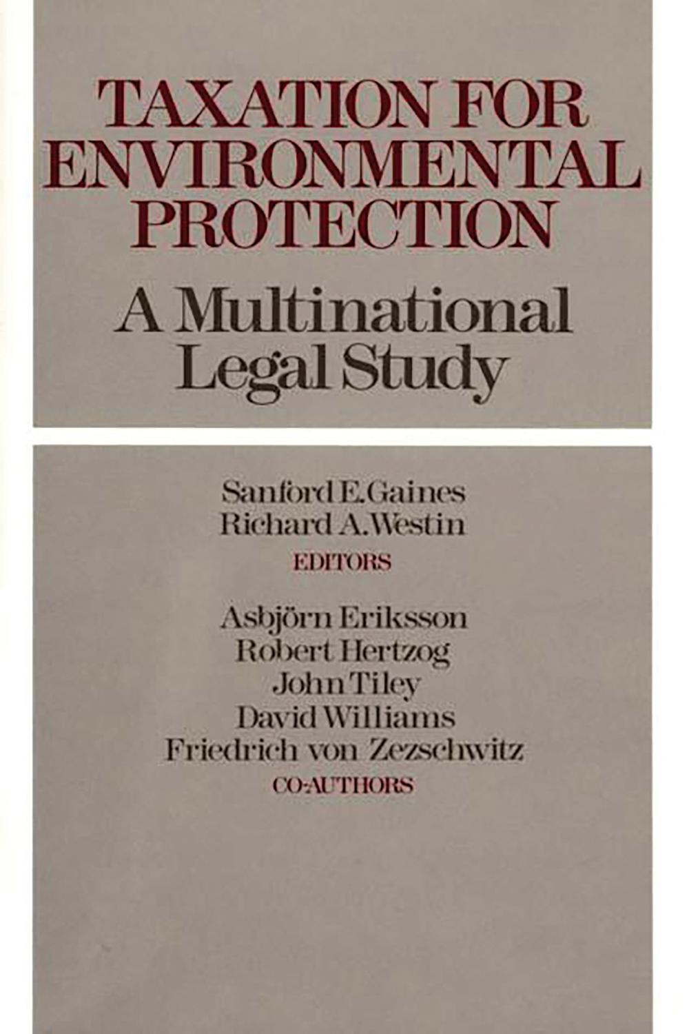 taxation for environmental protection a multinational legal study 1st edition gaines, sanford e. (editor),