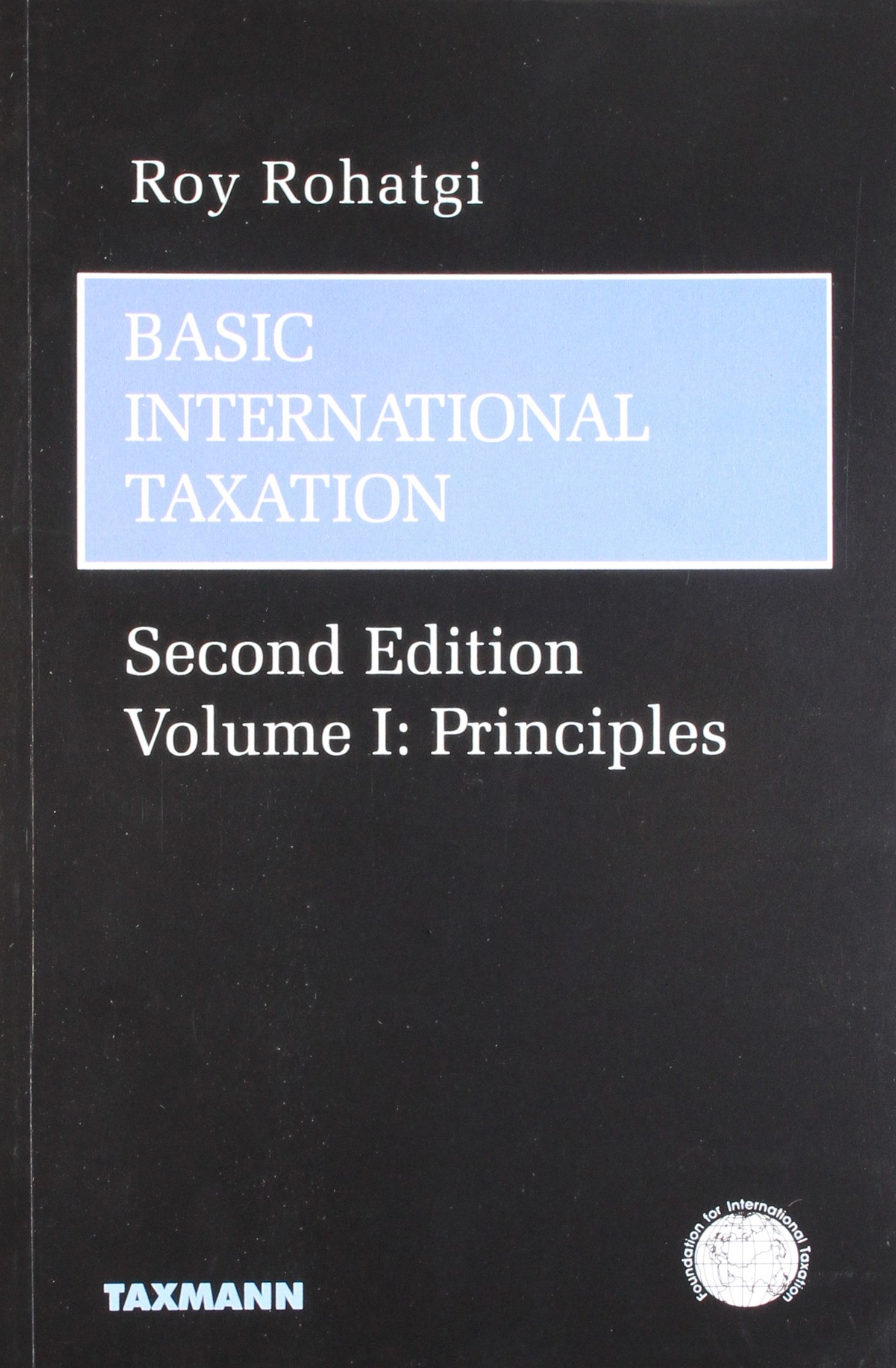 basic international taxation volume i principles 2006 edition roy rohatgi 817496732x, 9788174967329