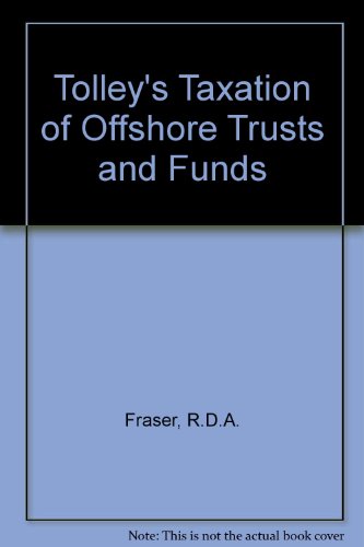 tolleys taxation of offshore trusts and funds  j. wood, john wood ma, ross fraser llm 1860123031,