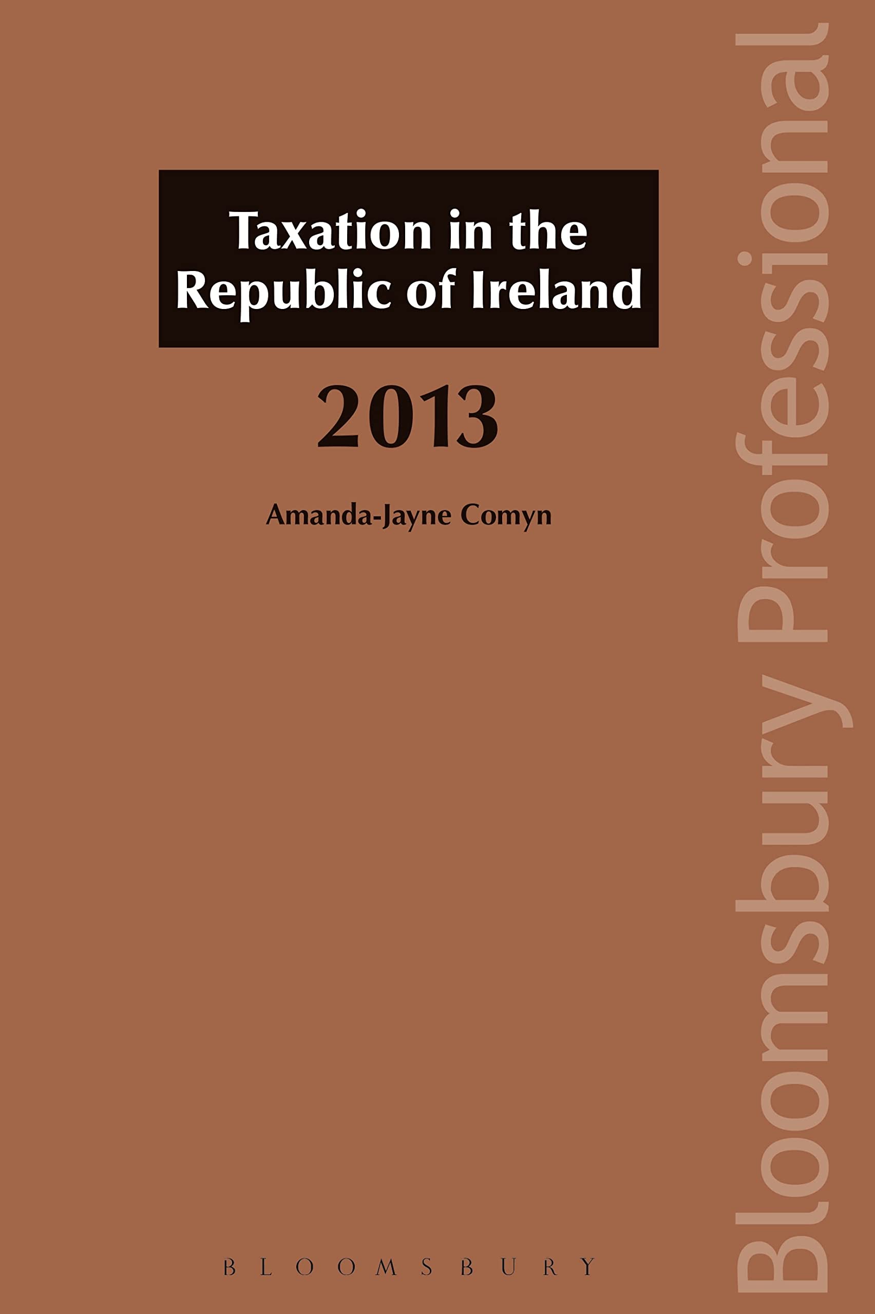 taxation in the republic of ireland 2013 amanda jayne comyn 1780431430, 9781780431437