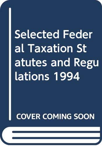 selected federal taxation statutes and regulations 1994  michael d. rose 0314024611, 9780314024619