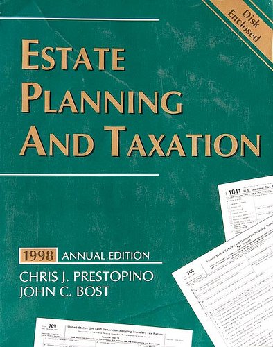 estate planning and taxation 1998 annual edition 9th edition prestopino bost 0787242411, 9780787242411