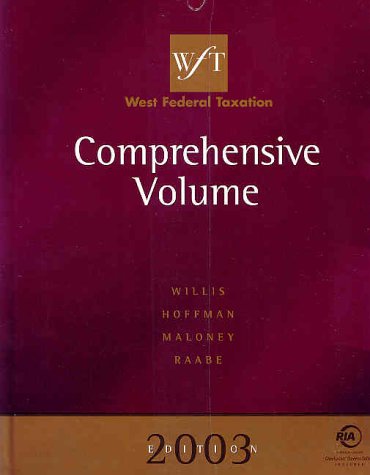 west federal taxation 2003 comprehensive volume 26th edition willis, eugene, hoffman, william h., maloney,