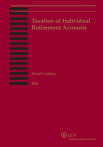 taxation of individual retirement accounts 2012  david j. cartano, j.d. 0808029967, 9780808029960