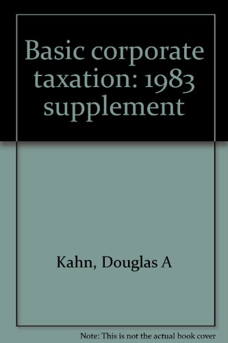 basic corporate taxation 1983 supplement 3rd edition kahn, douglas a 0314786813, 9780314786814