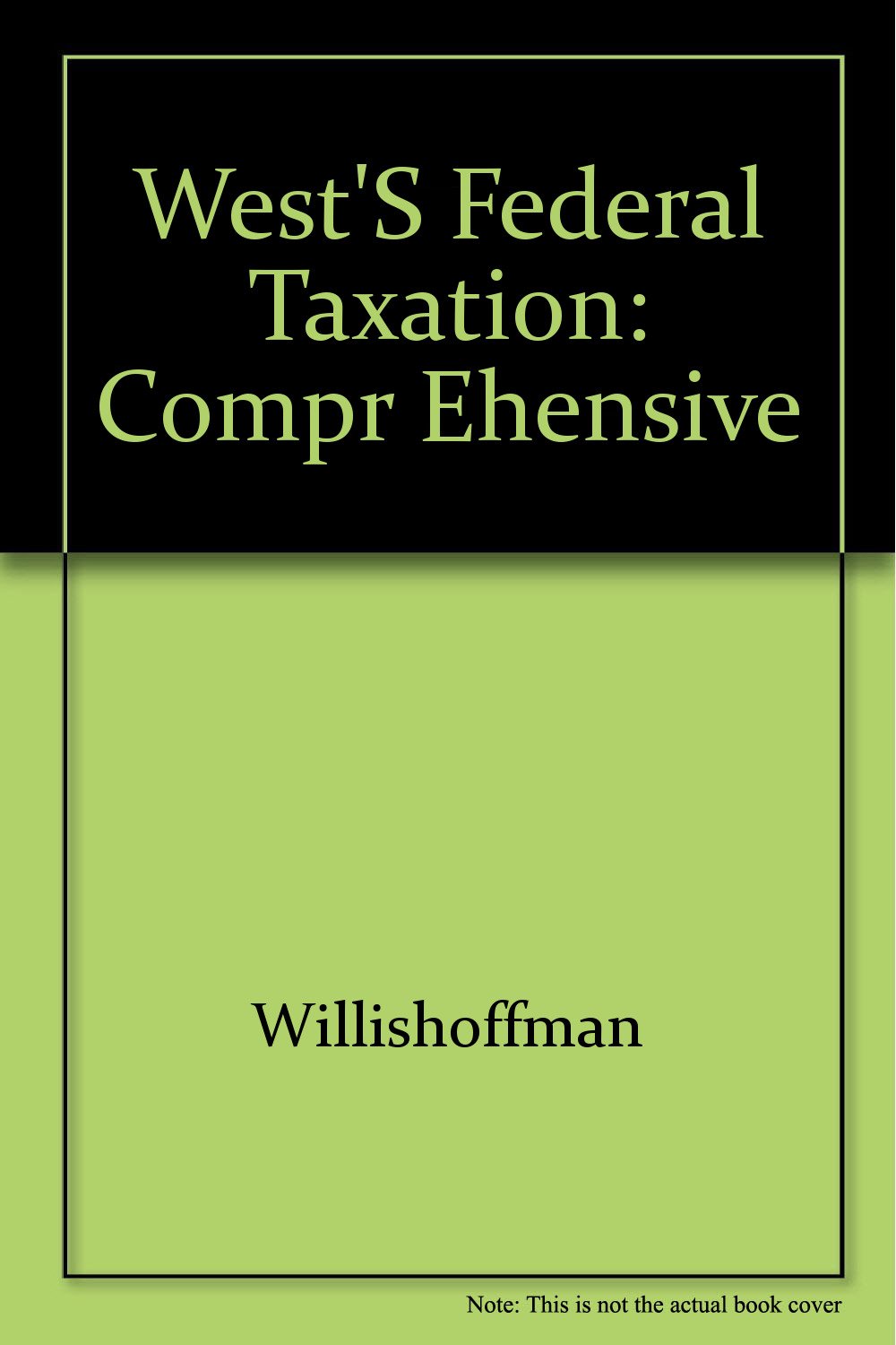 wests federal taxation compr ehensive 1997 edition willishoffman 0314869808, 9780314869807