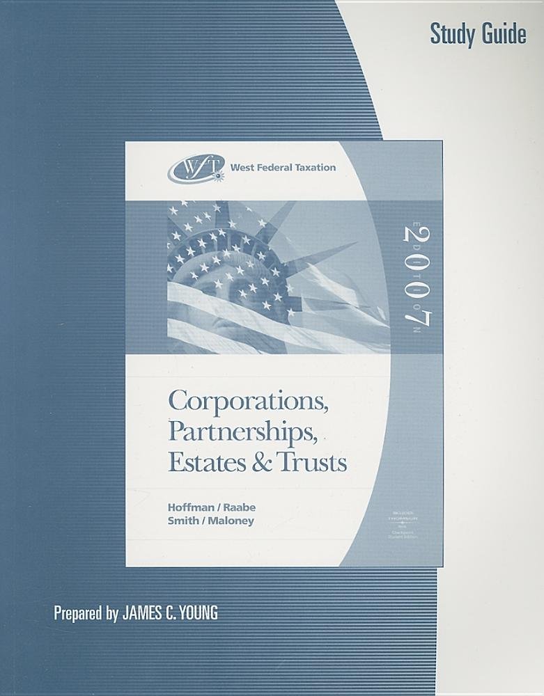 study guide for hoffman/raabe/smith/maloney s west federal taxation corporations partnerships estates and