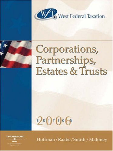 west federal taxation 2006 corporations 29th edition hoffman, william h., raabe, william a., smith, james e.,