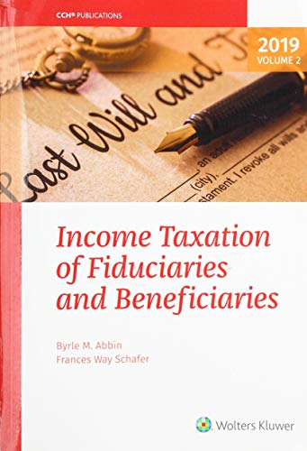 income taxation of fiduciaries and beneficiaries 2019  byrle m. abbin, frances way schafer 0808052144,