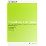 federal estate and gift taxation w/2015 cumulative supplement 9th edition richard b. stevens, guy b.