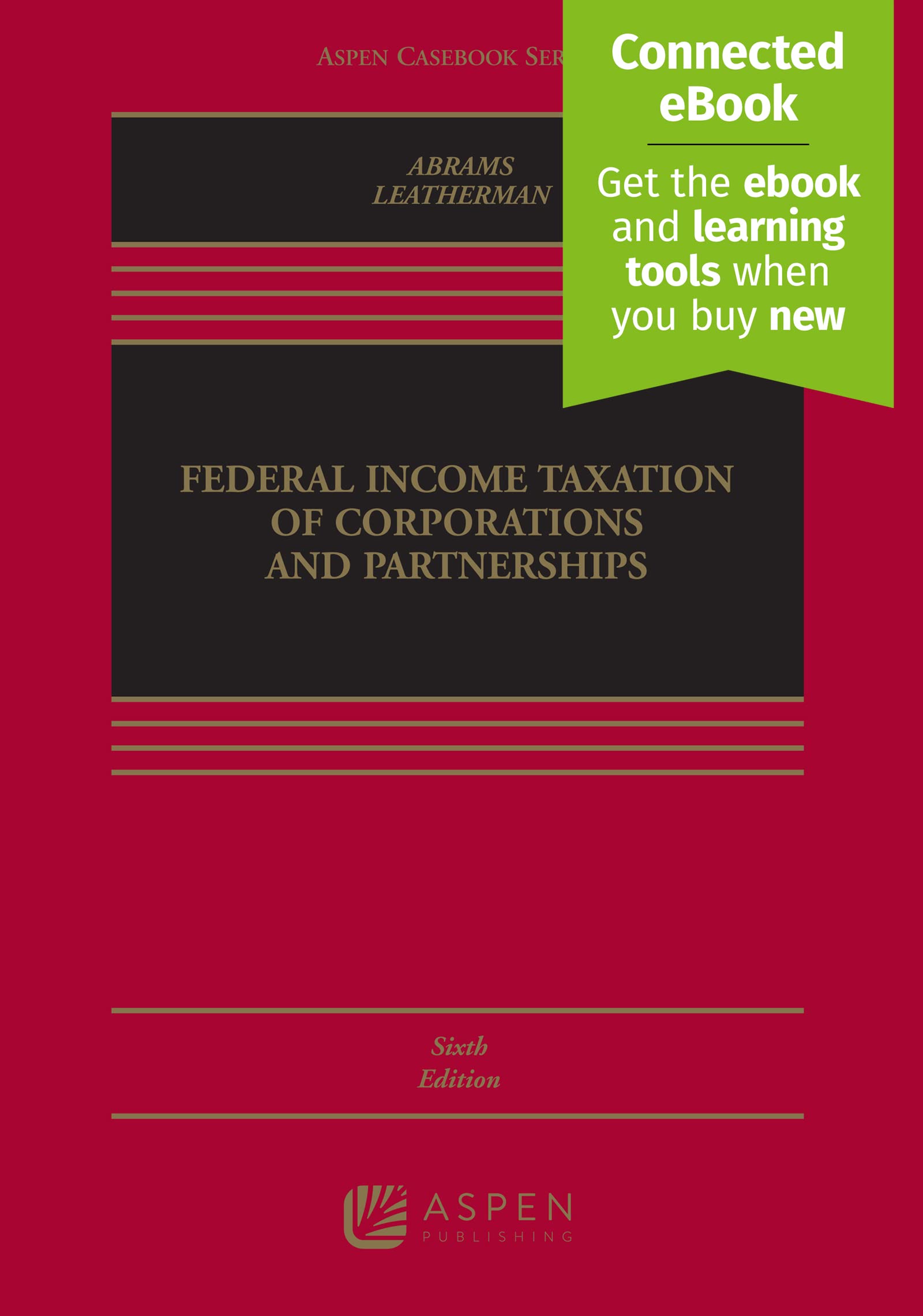 federal income taxation of corporations and partnerships connected ebook 6th edition howard e. abrams, don