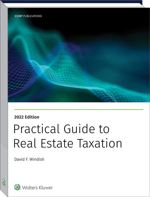 practical guide to real estate taxation 2022  david windish 080805712x, 9780808057123