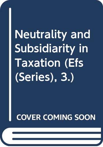 neutrality and subsidiarity in taxation 3 1st edition stephen smith 9041109013, 9789041109019