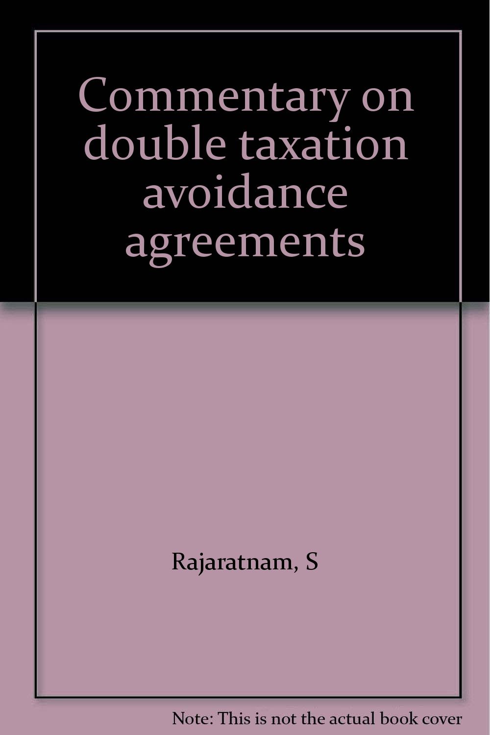 commentary on double taxation avoidance agreements 1st edition s rajaratnam 8187398272, 9788187398271