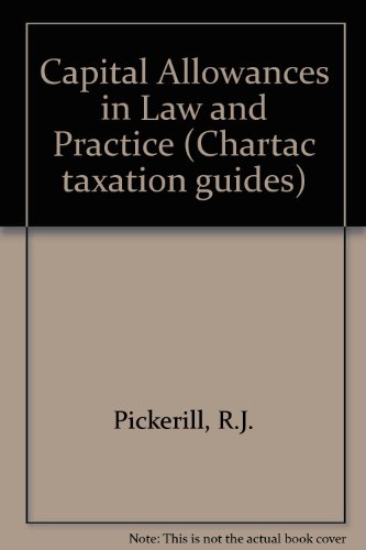 capital allowances in law and practice r. j pickerill 0852911823, 9780852911822