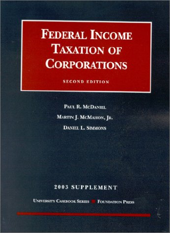 2003 supplement to federal income taxation of corporations paul r. mcdaniel, martin j. mcmahon jr, daniel l.
