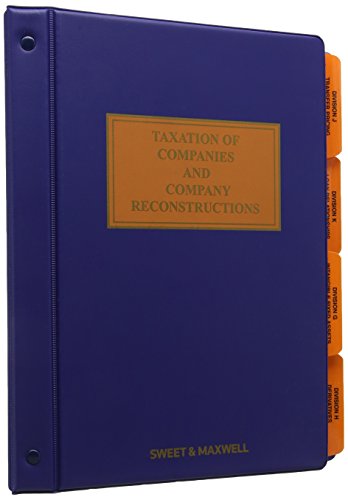 taxation of companies and company reconstructions 8th edition richard bramwell, alun james, julian hickey,