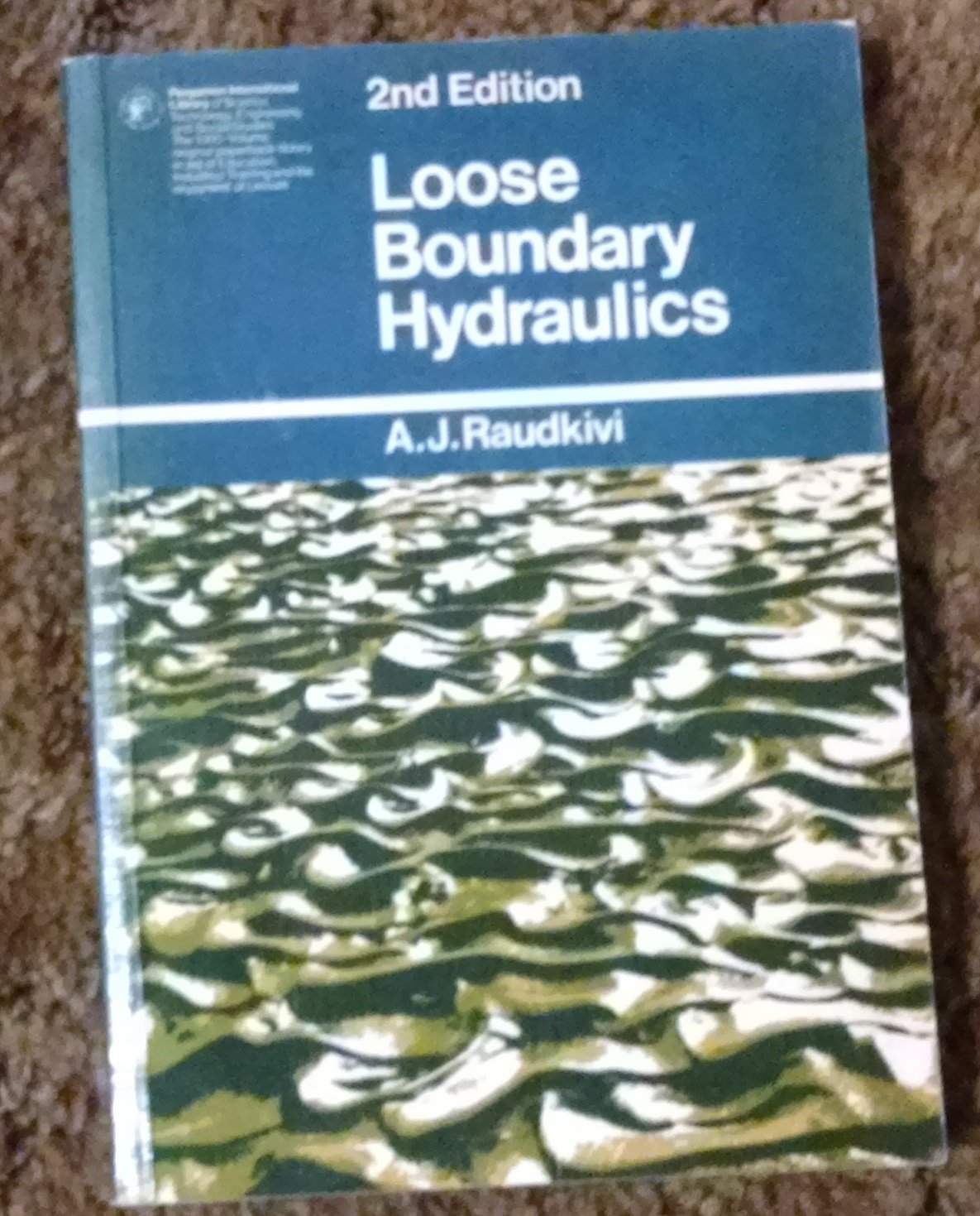 loose boundary hydraulics 2nd edition raudkivi, a. j 0080187714, 9780080187716