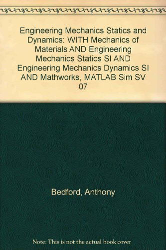 engineering mechanics statics and dynamics with mechanics of materials and engineering mechanics statics si