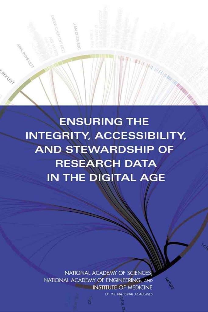 ensuring the integrity accessibility and stewardship of research data in the digital age 1st edition