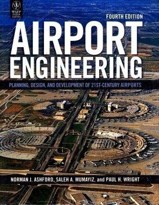 airport engineering planning design and development of 21st century airports edition 4th edition ashford